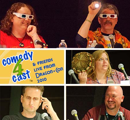 comedy4cast & Friends LIVE! from Dragon*Con 2010